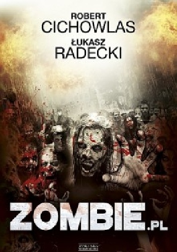 £ukasz Radecki, Robert Cichowlas - Zombie.pl £ukasz Radecki, Robert Cichowlas - Zombie.pl