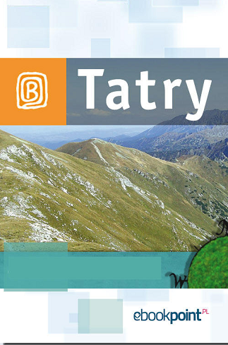 Tatry. Miniprzewodnik - Praca zbiorowa Tatry. Miniprzewodnik - Praca zbiorowa
