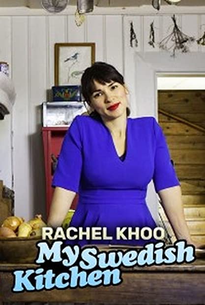 Rachel Khoo My Swedish Kitchen S01 COMPLETE 720p WEBRip x264-GalaxyTV