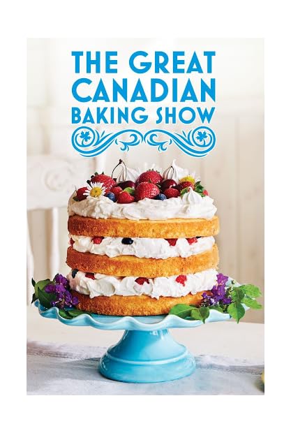 The Great Canadian Baking Show S07E09 WEBRip x264-GALAXY